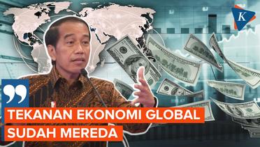 Pertumbuhan Ekonomi Semakin Membaik, Jokowi Sebut Tekanan Ekonomi Global Mulai Mereda