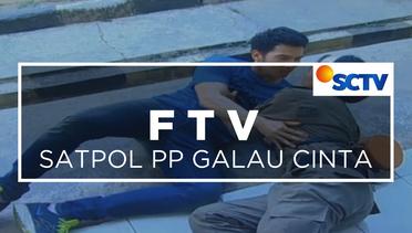 FTV PAGI - Satpol PP Galau Cinta