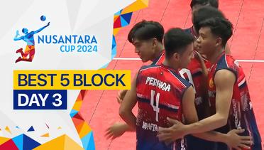 5 Block Terbaik Hari ke-3 | Nusantara Cup 2024