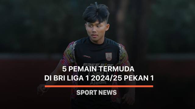 5 Pemain Termuda di BRI Liga 1 2024/25 Pekan 1