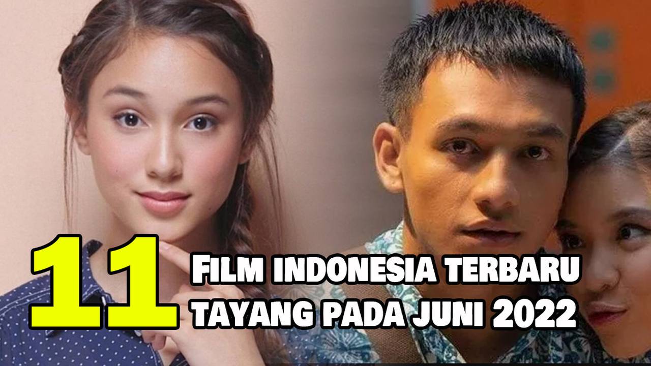 11 Rekomendasi Film Indonesia Terbaru Yang Tayang Pada Juni 2022 Vidio 