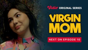 Virgin Mom - Vidio Original Series | Next On Episode 10