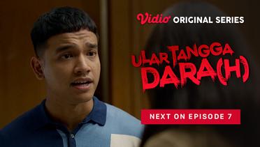 Ular Tangga Dara(h) - Vidio Original Series | Next On Episode 7