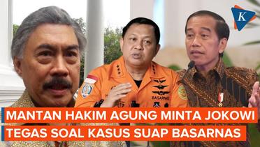 Mantan Hakim Agung Minta Jokowi Tegas soal Kasus Kabasarnas
