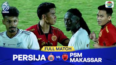 Persija Jakarta vs PSM Makassar - Full Match | BRI Liga 1 2024/25