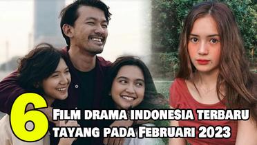 6 Rekomendasi Film Drama Indonesia Terbaru yang Tayang dari Awal hingga Akhir Bulan Februari 2023