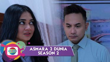 Episode 7 - Asmara 2 Dunia Season 2