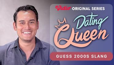 Dating Queen - Vidio Original Series | Guess 2000s Slang