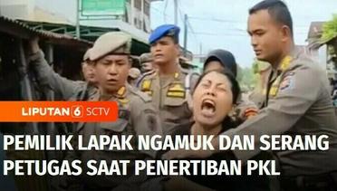Pemilik Lapak Ngamuk dan Serang Petugas Satpol PP Saat Penertiban PKL di Padang | Liputan 6
