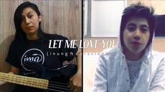 LET ME LOVE YOU - Justin Bieber - Inung ft Dera Siagian Cover