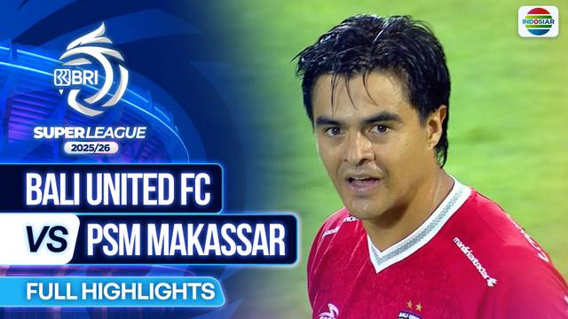 Bali United FC VS PSM Makassar - Full Highlights | BRI Super League 2025/26
