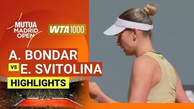 Anna Bondar vs Elina Svitolina - Highlight | WTA 1000: Mutua Madrid Open 2026