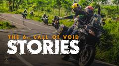 The Stories | CALL OF VOID 6 | Versys Owners Indonesia