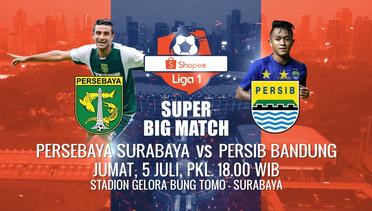 SUPER BIGMATCH Shopee Liga 1! Persebaya Surabaya vs Persib Bandung - 5 Juli 2019