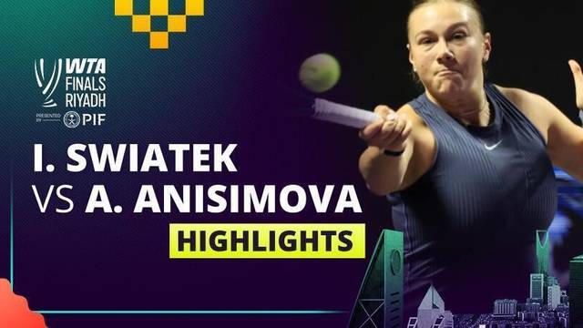 Iga Swiatek vs Amanda Anisimova - Highlight | WTA Finals Riyadh 2025