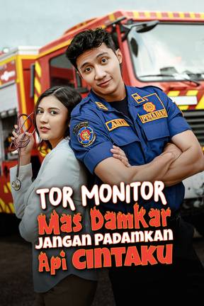 Tor Monitor Mas Damkar Jangan Padamkan Api Cintaku