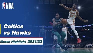 Match Highlight | Boston Celtics vs Atlanta Hawks | NBA Regular Season 2021/22