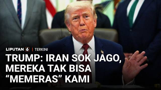 Trump Sebut Iran Sok Jago, Tapi Ungkap Perundingan dengan Teheran Berjalan Baik | Liputan 6