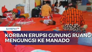 Alasan 108 Korban Erupsi Gunung Ruang Memilih Mengungsi ke Manado