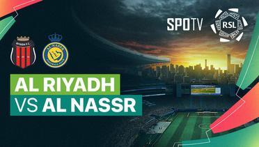 Al Riyadh vs Al Nassr - ROSHN Saudi League 2023/24