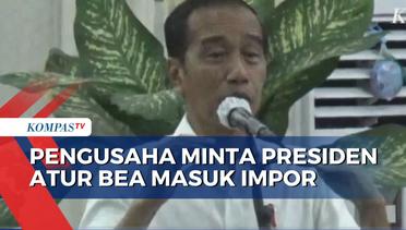 Dicurhati Pengusaha, Presiden Jokowi Instruksikan Mendag Naikkan Pajak Masuk Barang Impor