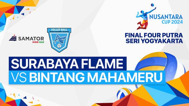 Putra: Surabaya Flame (Surabaya) vs Bintang Mahameru Sejahtera (Kab. Bekasi) - Full Match | Nusantara Cup 2024