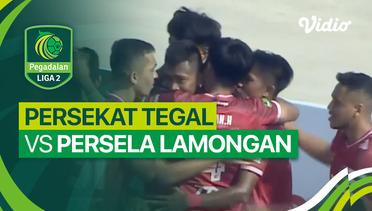 Mini Match - Persekat Tegal vs Persela Lamongan | Liga 2 2023/24