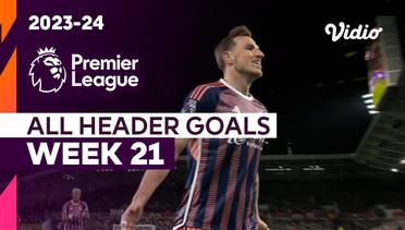 Kompilasi Gol Sundulan | Matchweek 21 | Premier League 2023/24