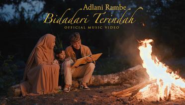 Adlani Rambe - Bidadari Terindah (Official Music Video)
