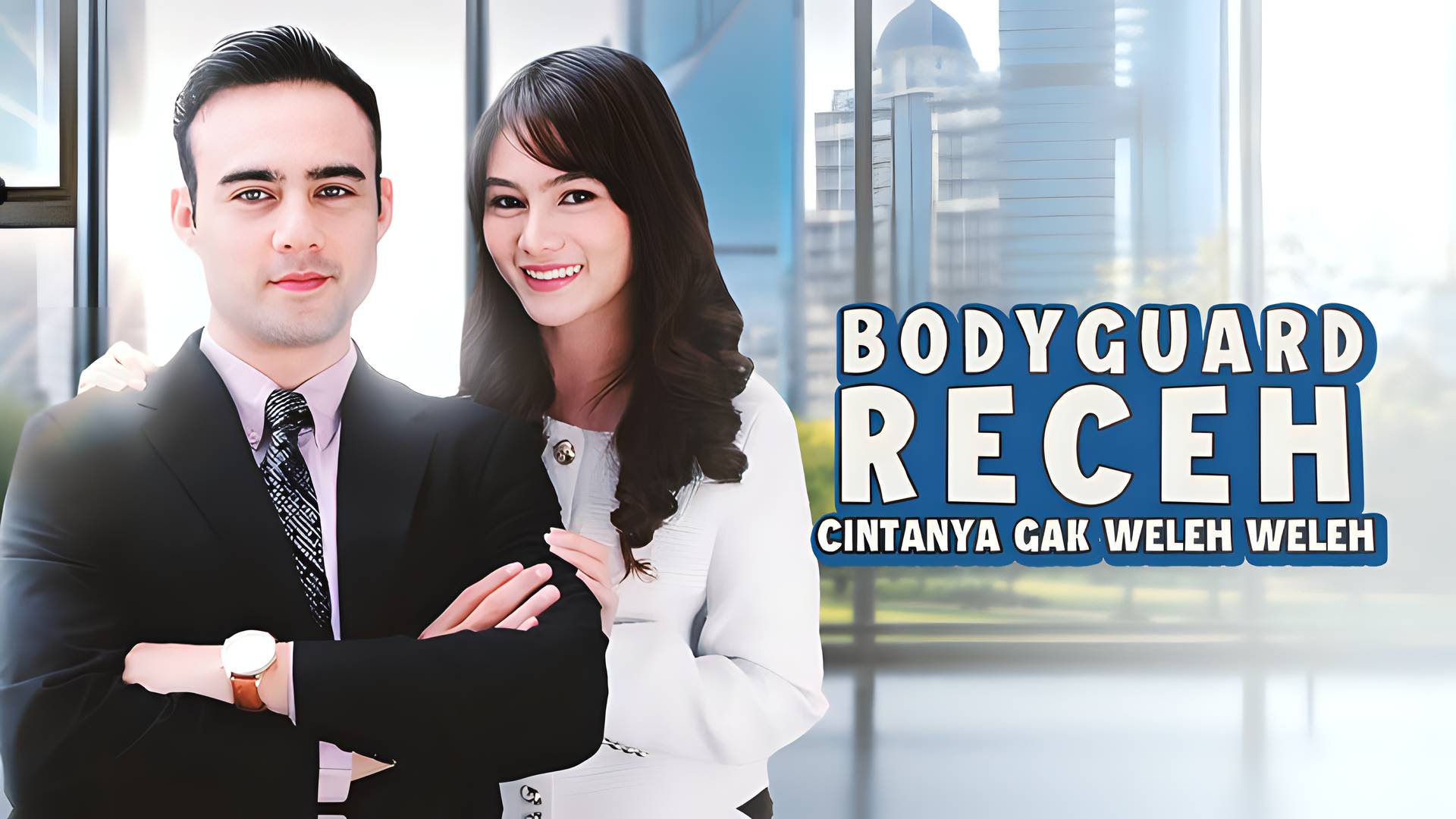 Bodyguard Receh Cintanya Gak Weleh Weleh