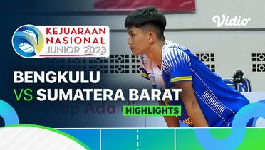 Putra: Bengkulu vs Sumatera Barat - Highlights | Kejurnas Junior 2023