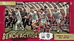 Bench Action | PERSIS Solo vs Bali United | Stadion Manahan Solo
