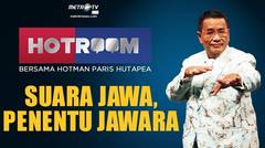 HOTROOM - Suara Jawa Penentu Jawara
