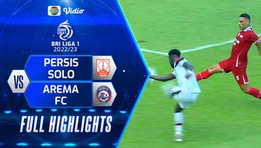 Full Highlights - Persis Solo VS Arema FC | BRI Liga 1 2022/2023