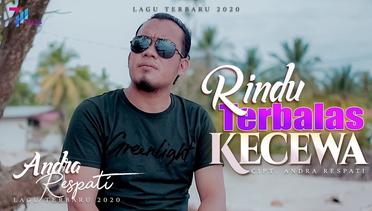 ANDRA RESPATI - RINDU TERBALAS KECEWA ( Official Music Video )
