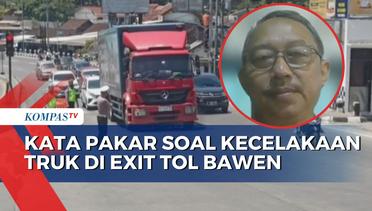 Apa Penyebab Kecelakaan Truk di Exit Tol Bawen Semarang? Begini Kata Pakar Transportasi Indonesia