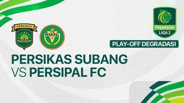 Persikas Subang vs Persipal FC - Full Match | Pegadaian Liga 2 2024/25