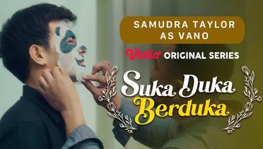 Suka Duka Berduka - Vidio Original Series | Samudra Taylor as Vano