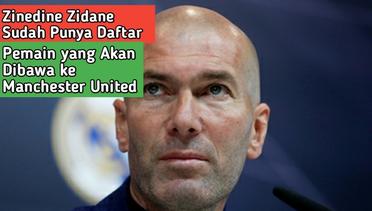 Zinedine Zidane Sudah Punya Daftar Pemain yang Akan Dibawa ke Manchester United
