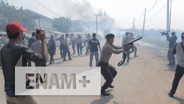 ENAM PLUS: Menolak Digusur Warga Dadap Tangerang Serang Petugas