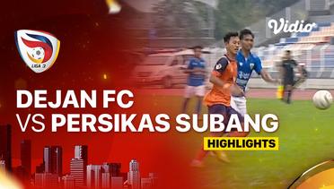 Dejan FC vs Persikas Subang - Highlights | Liga 3 2023/24