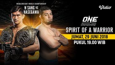 One Championship - Spirit of A Warrior (29 Juni 2018)