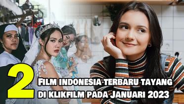 2 Rekomendasi Film Indonesia Terbaru yang Tayang di KlikFilm pada Januari 2023