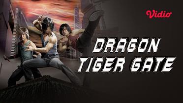 Dragon Tiger Gate - Trailer