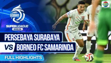Persebaya Surabaya VS Borneo FC Samarinda  - Full Highlights | BRI Super League 2025/26