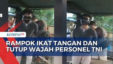 Jadi Korban Perampokan, Personel TNI Ditemukan dalam Kondisi Tangan Terikat dan Wajah Ditutup