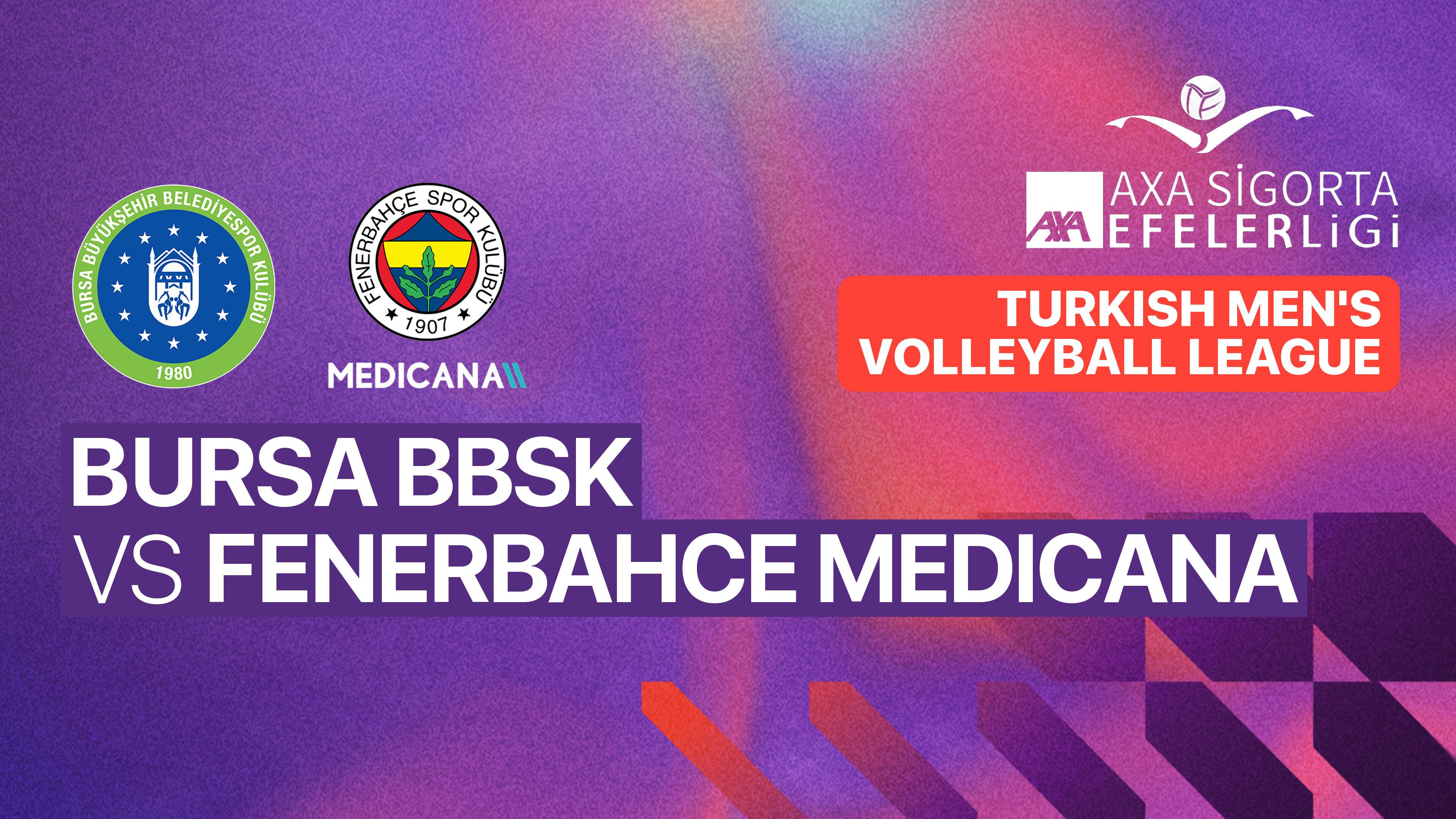 Bursa Buyuksehir Belediyespor vs Fenerbahce Medicana Man