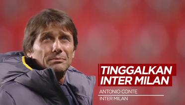 Baru Saja Juara, Antonio Conte Tinggalkan Inter Milan