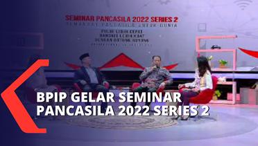 BPIP Gelar Seminar Pancasila 2022 Series 2, Sebarkan Nilai Gotong-royong