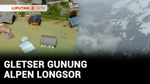 Gletser Gunung Alpen Longsor | Liputan 6